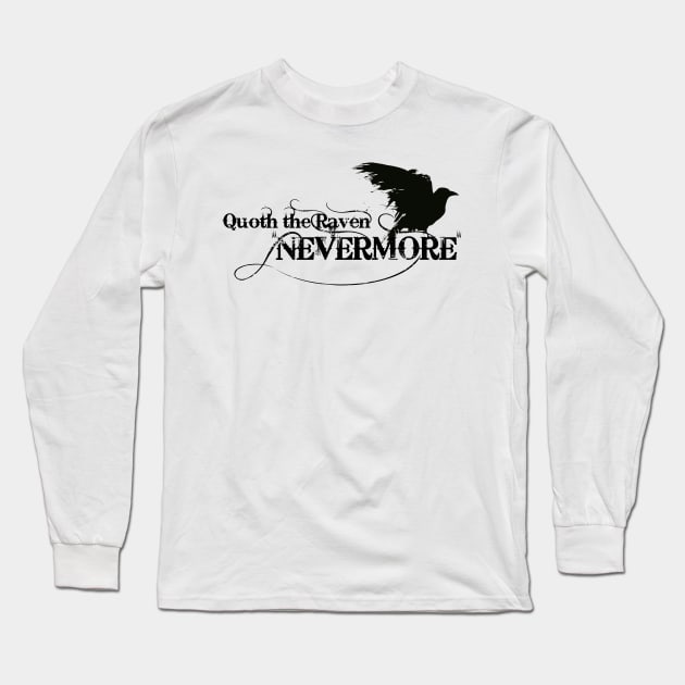 Quoth the Raven "NEVERMORE" Edgar Allan Poe Long Sleeve T-Shirt by Artizan